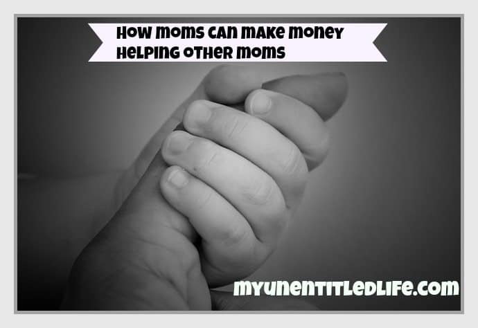 moms can make money helping other moms